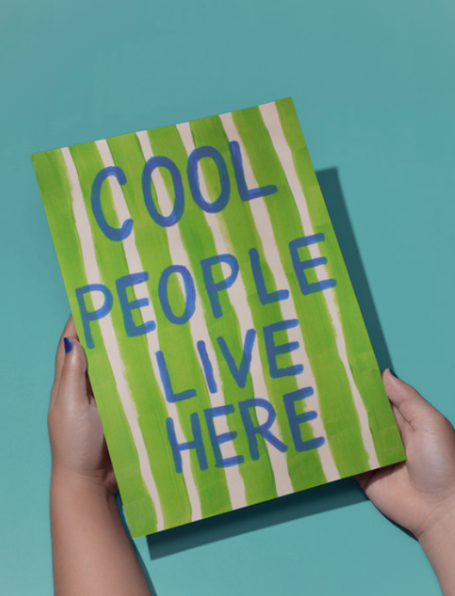Cool People Live Here Print